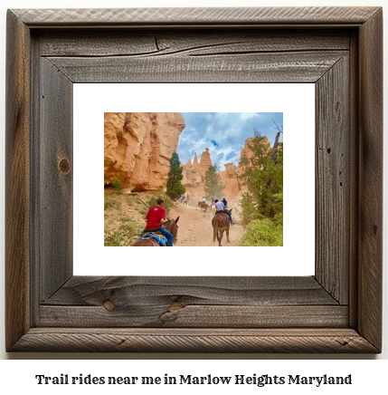 trail rides near me in Marlow Heights, Maryland